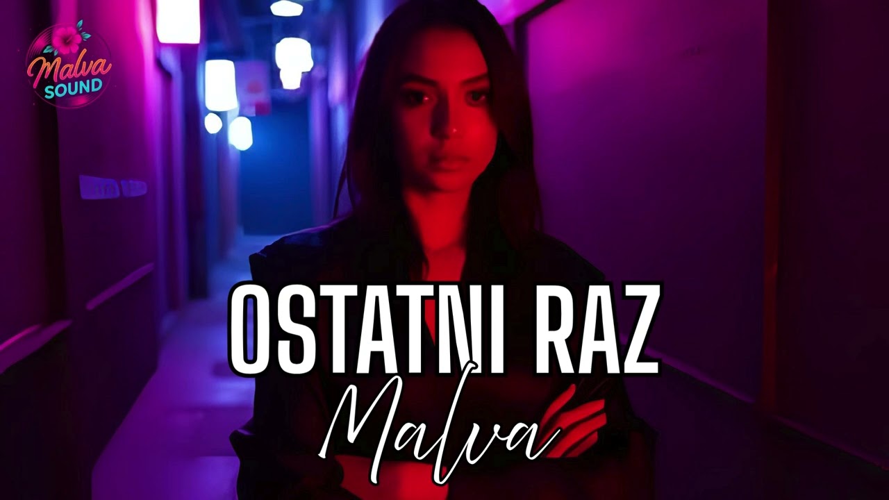 Ostatni Raz -Malva