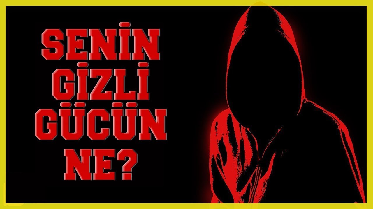 Senin Gizli Gücün Nedir?
