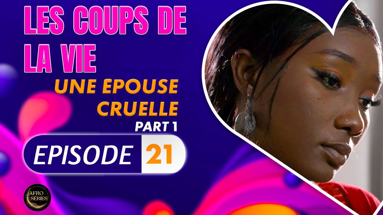 Série - Les Coups de la Vie - Une Epouse  - Episode 1 - Saison 2 Ep.21