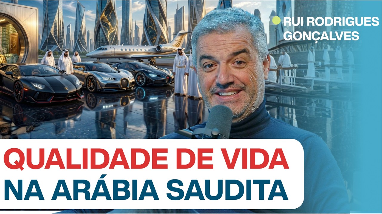 #265: QUALIDADE DE VIDA NA ARÁBIA SAUDITA c/ Rui Rodrigues Gonçalves