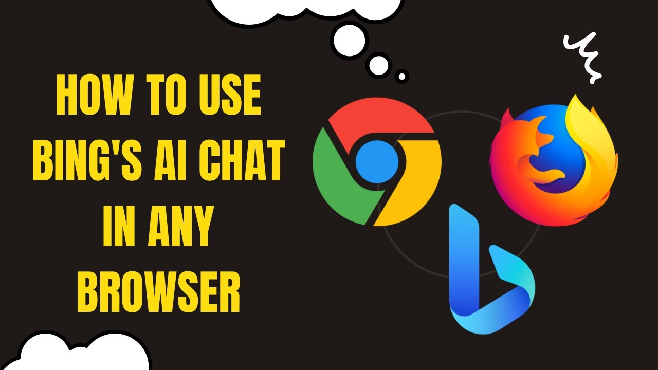 How to use Bing's ChatGPT in any Browser