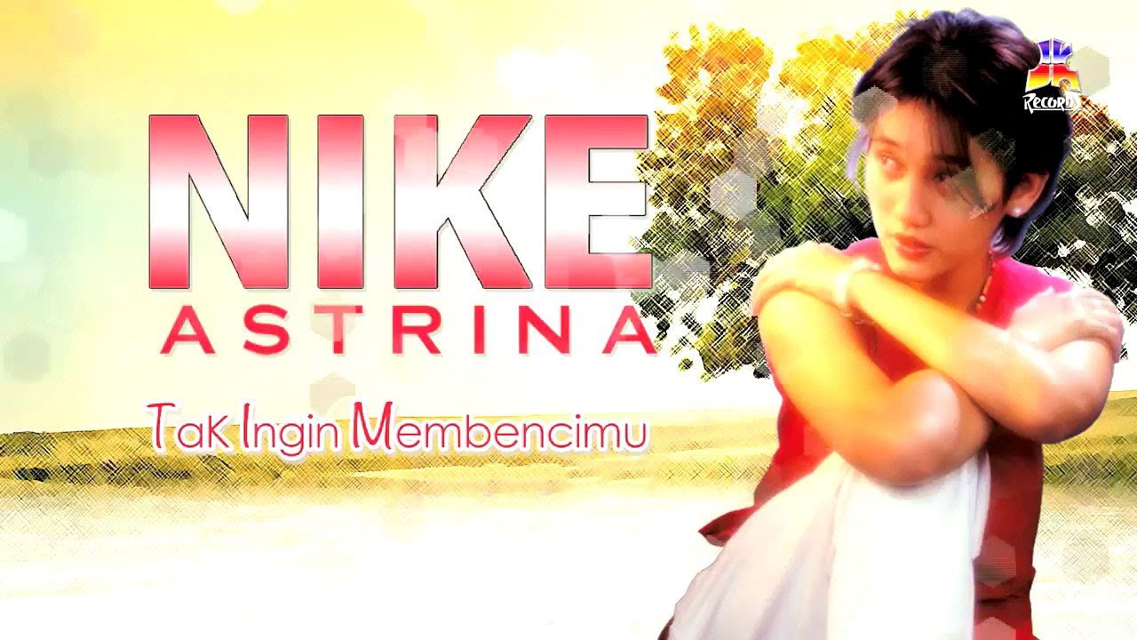 Nike Astrina - Tak Ingin Membencimu (Official Lyric Video)
