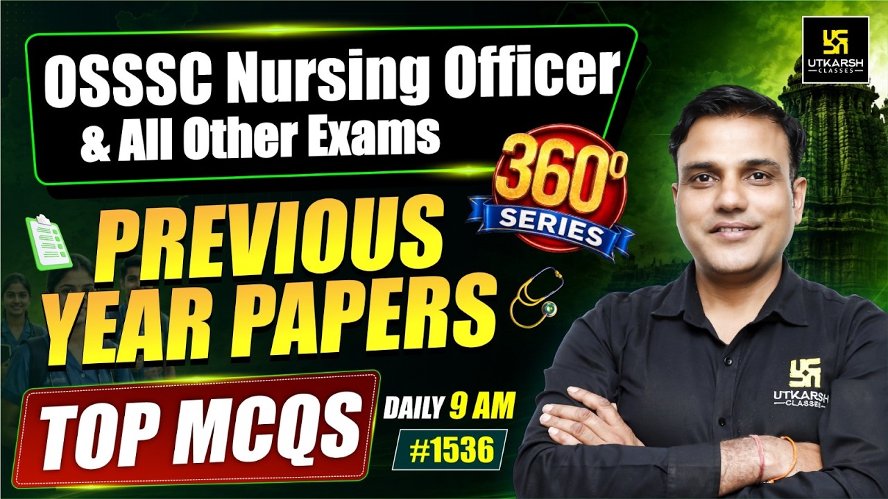 360 Degree Series #1536 | OSSSC Nursing Officer & All Nursing Exams | Dr. Shailendra Sir