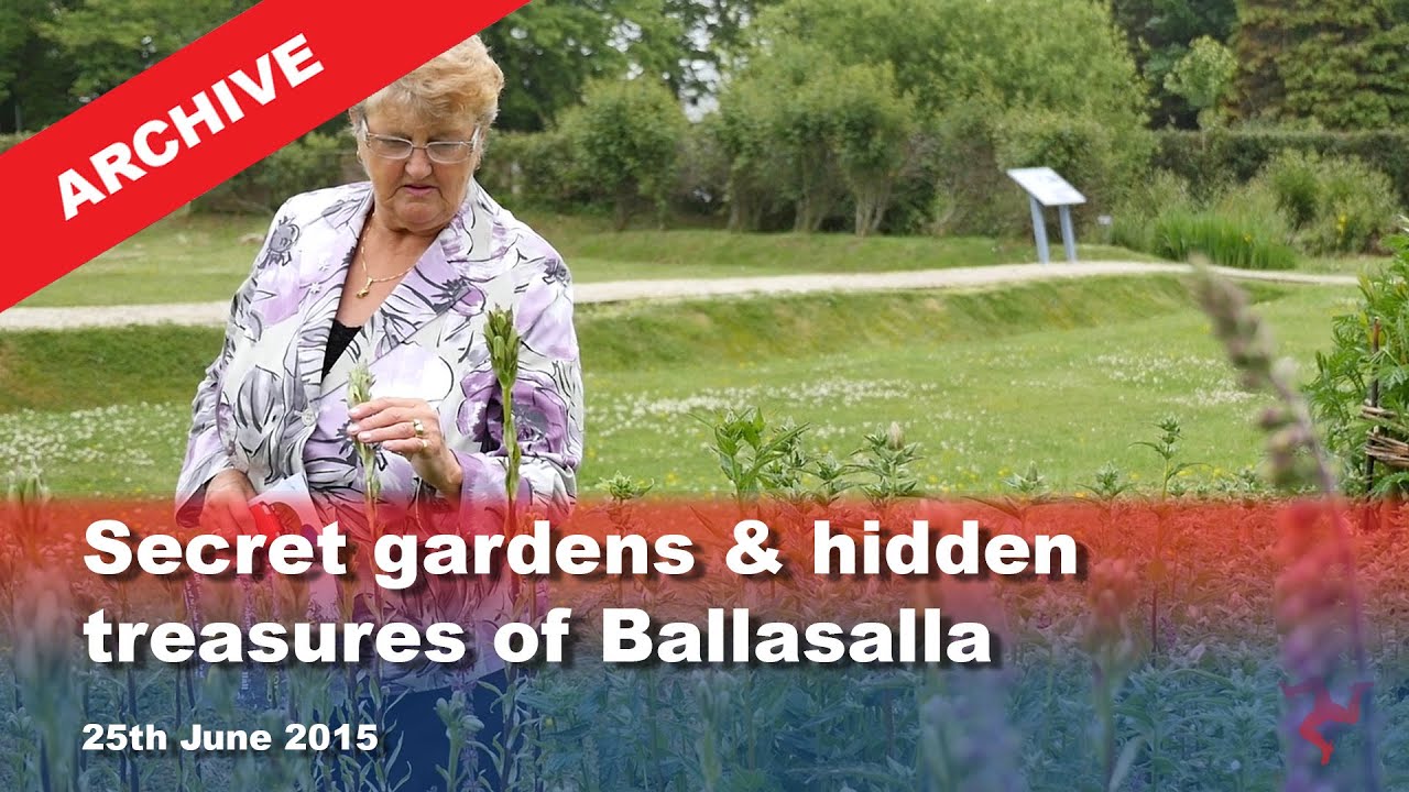 IoM TV archive: Secret gardens & hidden treasures of Ballasalla: 25.6.2015