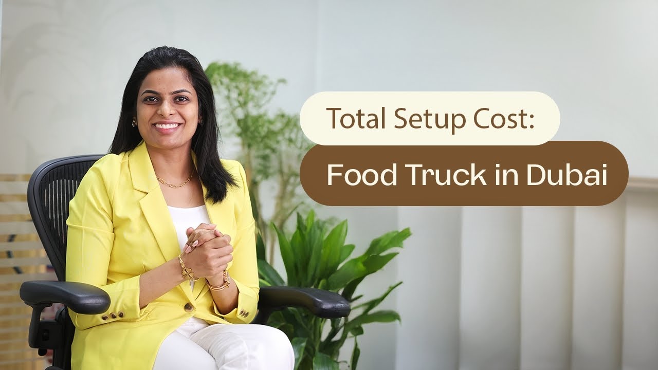 Food Truck Business in Dubai | Full Cost & Legal Requirements Explained