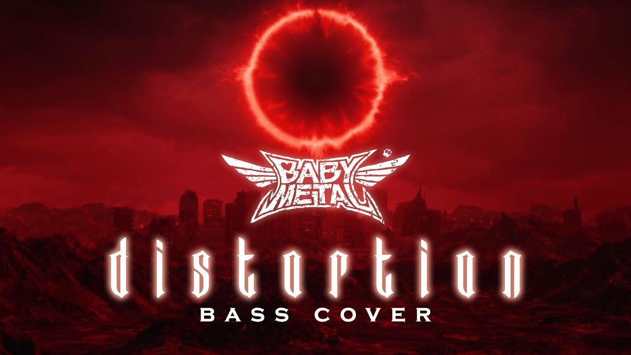 BABYMETAL - Distortion - Bass Cover