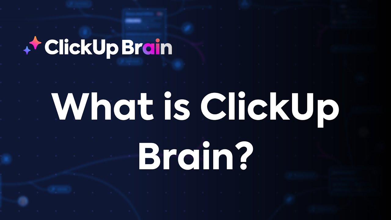 What is ClickUp Brain?