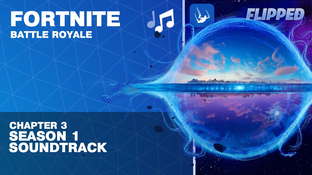 Fortnite: Battle Royale - Chapter 3 Season 1: Flipped | Soundtrack