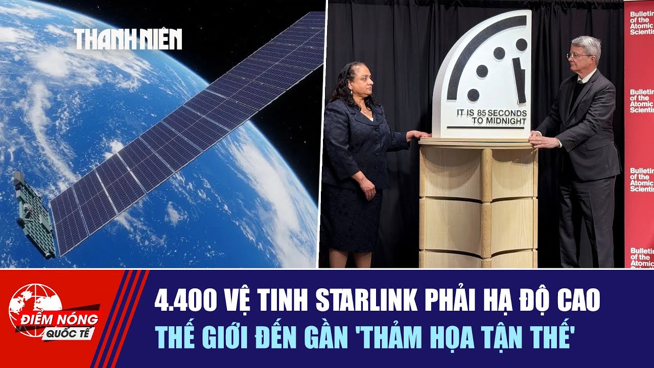ĐIỂM NÓNG QUỐC TẾ 29/1: 4.400 vệ tinh Starlink phải hạ độ cao | Thế giới đến gần 'thảm họa tận thế'