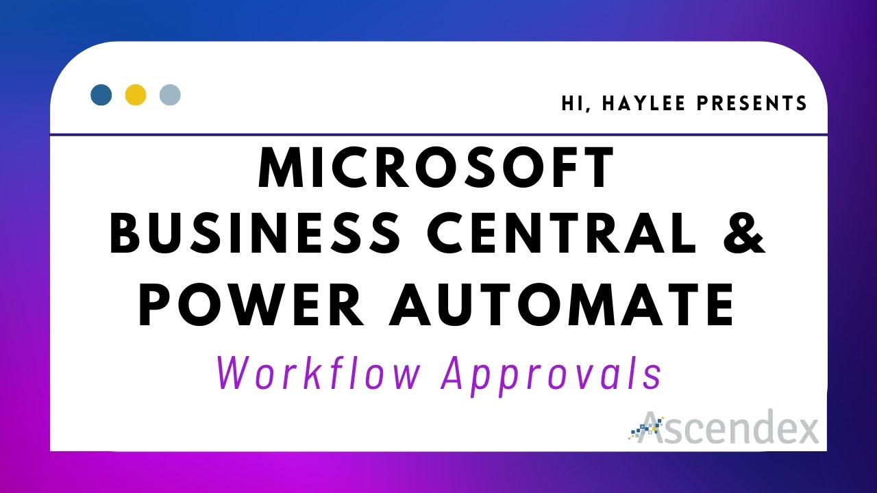 Ep. 21 - Microsoft Business Central & Power Automate Workflow Approvals