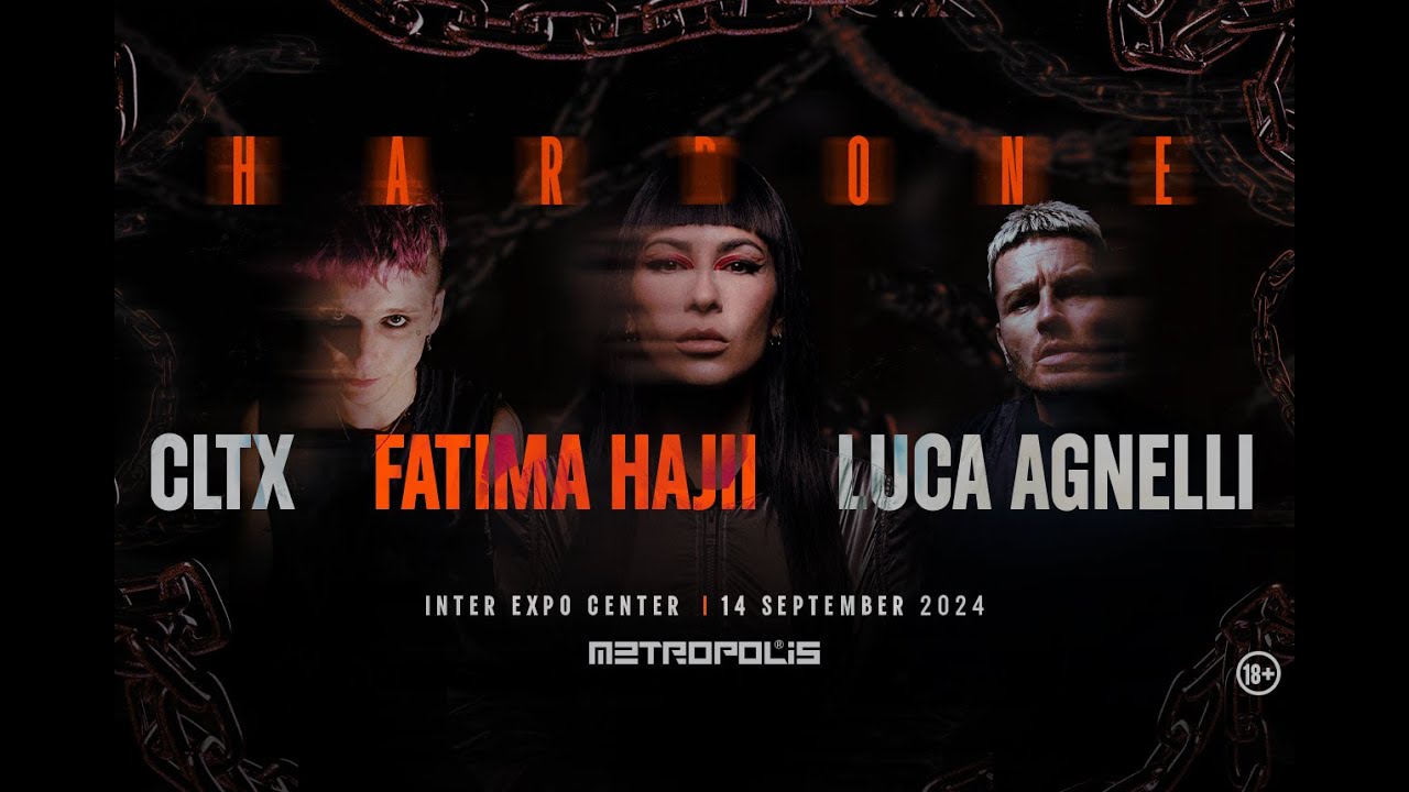 Metropolis pres. Hardone w/ CLTX, FATIMA HAJJI, LUCA AGNELLI 14.09.2024 @ Inter Expo Center, Sofia