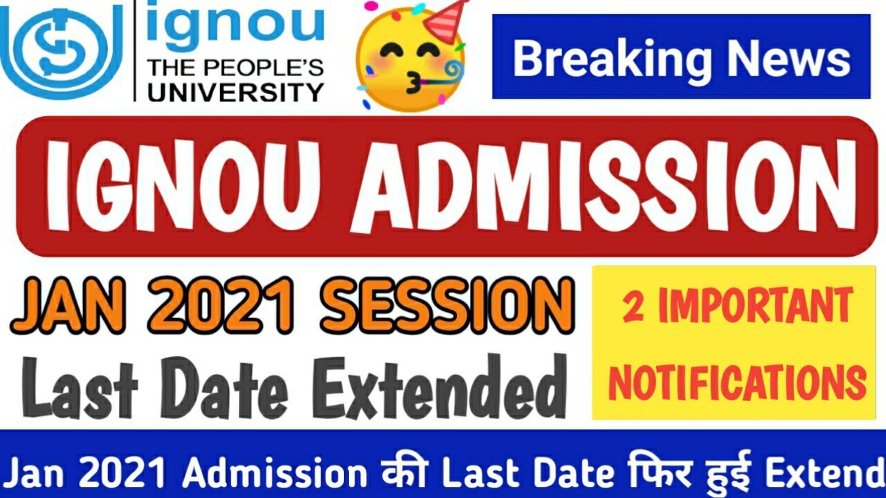 [Breaking News] IGNOU Jan 2021 Session Admission Last Date Extended Again |  Internship & Project