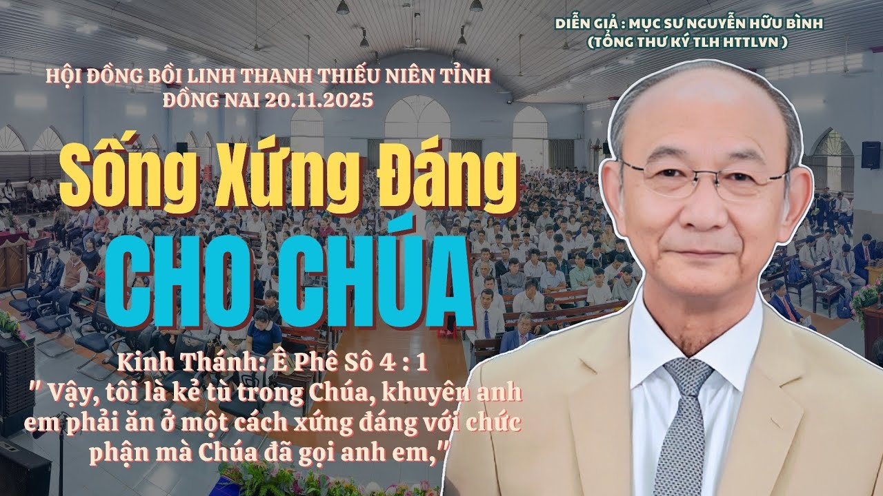 Mục sư Nguyễn Hữu Bình | Sống Xứng Đáng Cho Chúa | Bài Giảng Tin Lành #httlvn #msnguyenhuubinh 