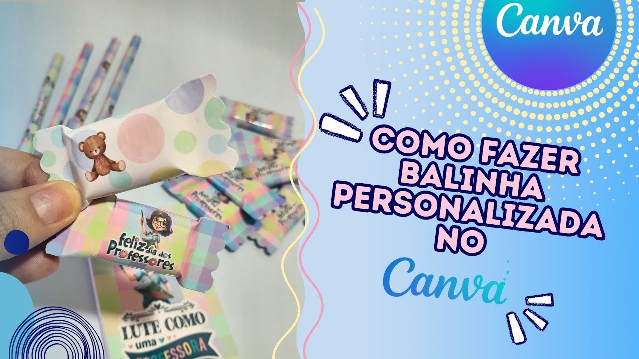 #13 COMO FAZER BALINHA PERSONALIZADA NO CANVA