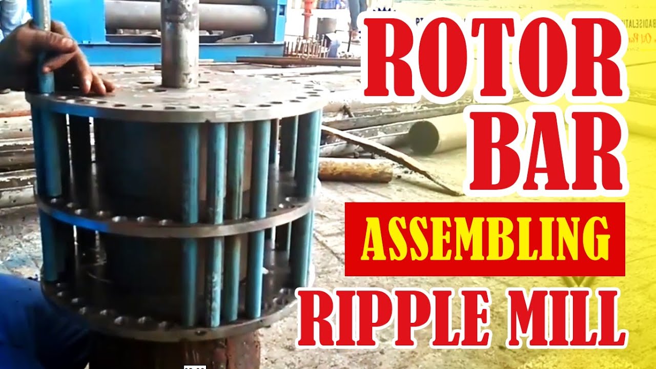 ROTOR BAR ASSEMBLING RIPPLE MILL - ROTOR BAR ASSEMBLY NUT CRACKER PABRIK SAWIT