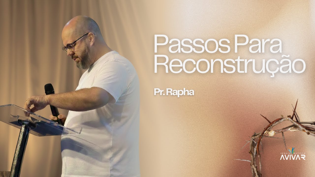 Para a Reconstrução, é Necessário Brechas Serem Fechadas! - Culto de Santa Ceia