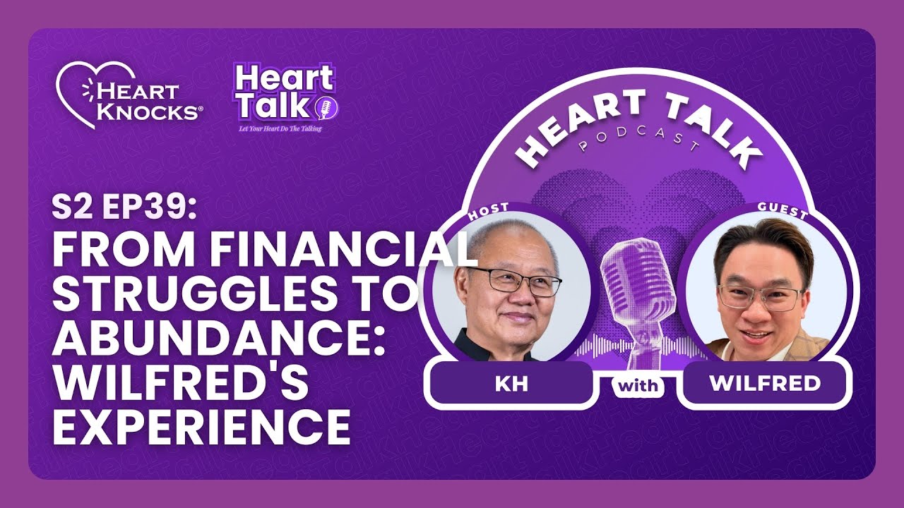 Heart Talk S2EP39: From Financial Struggles to Abundance: Wilfred's Experience