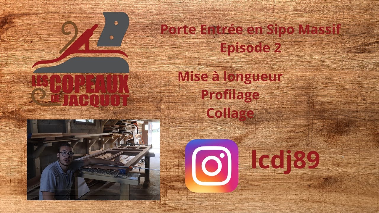 Porte d’entrée en sipo massif – Profilage, mise à longueur & collage | Épisode 2