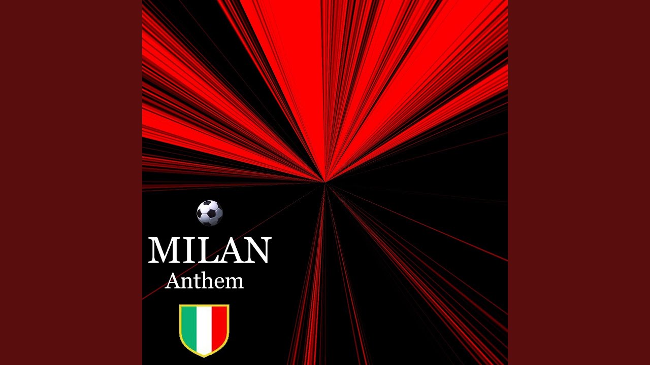 Milan Milan (Hymn)