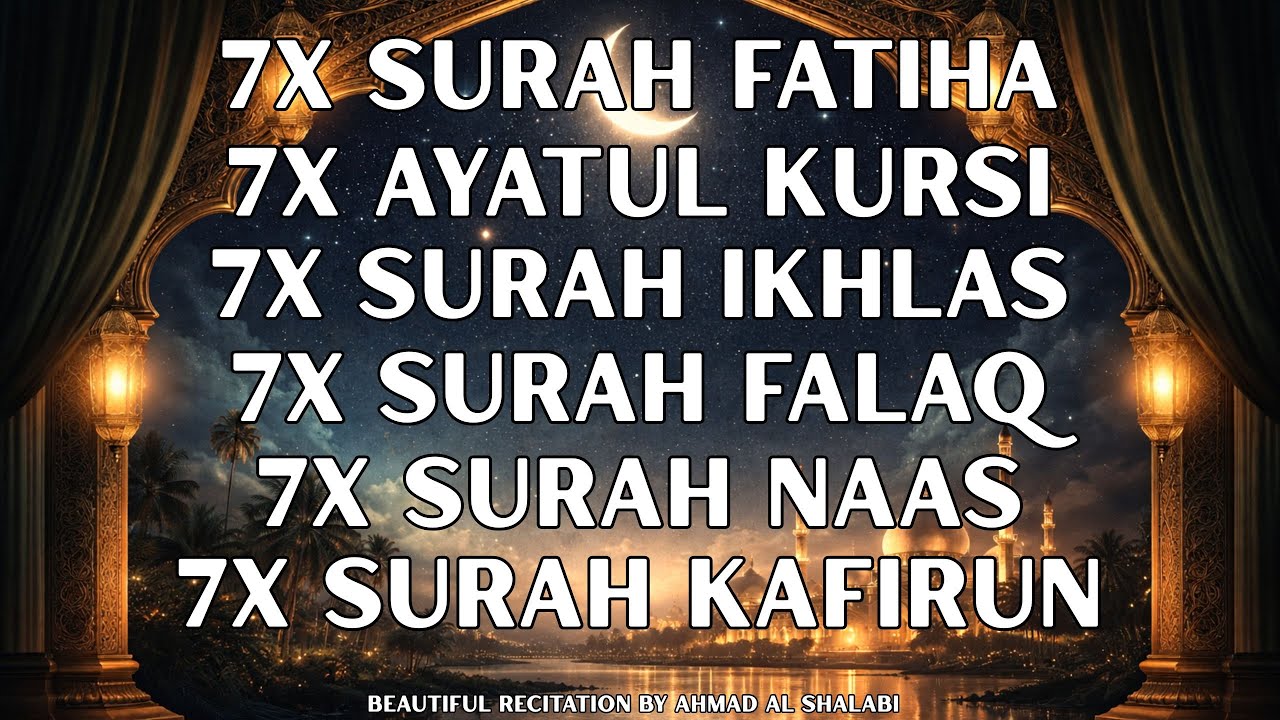 Surah Fatiha, Ayatul Kursi, Ikhlas, Falaq, Nas & Kafirun 7x + English Translation & Transliteration