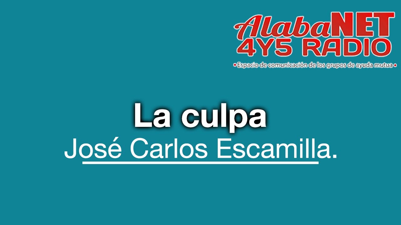 Jos&eacute; Carlos Escamilla. TEMA: la culpa