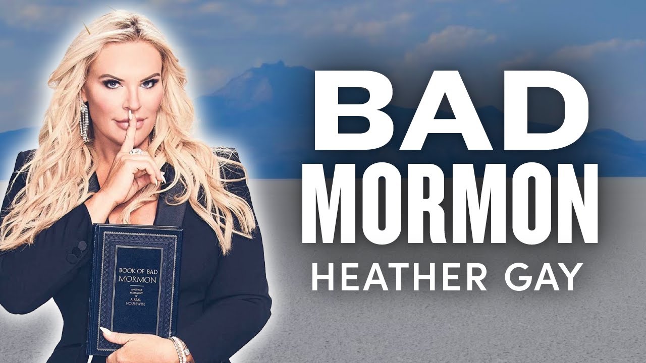 Bad Mormon: Author Heather Gay from Real Housewives of Salt Lake City | Ep. 1727