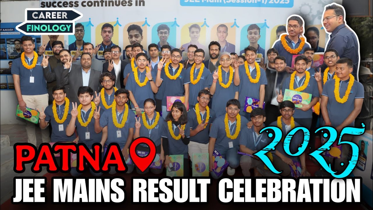 Aakash Patna JEE Mains 2025 || Session 1st Results Celebration 2025 || Career Finology