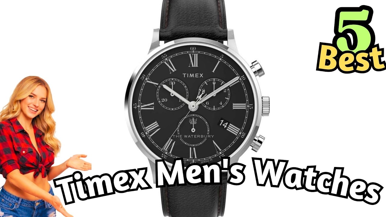 Top 5  Timex Men’s Watches in 2026 — Timeless & Budget Friendly Models
