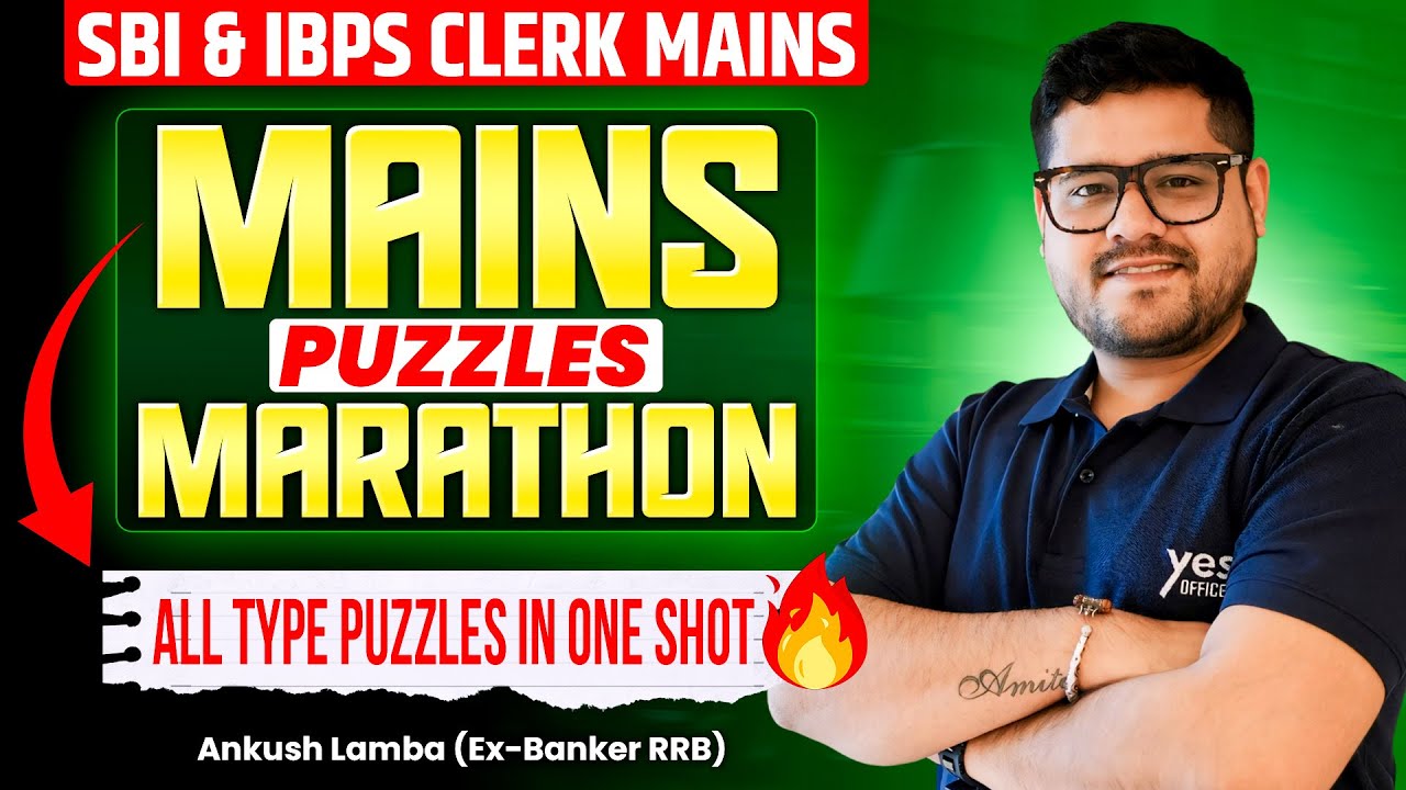 👍🏻 Complete Mains Puzzle Session - Most Expected Questions | SBI & IBPS Clerk 2025 | Ankush Lamba