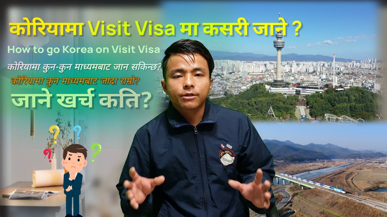 कोरियामा कसरी Visit Visa मा जान सकिन्छ? How to go Korea on Visit Visa?