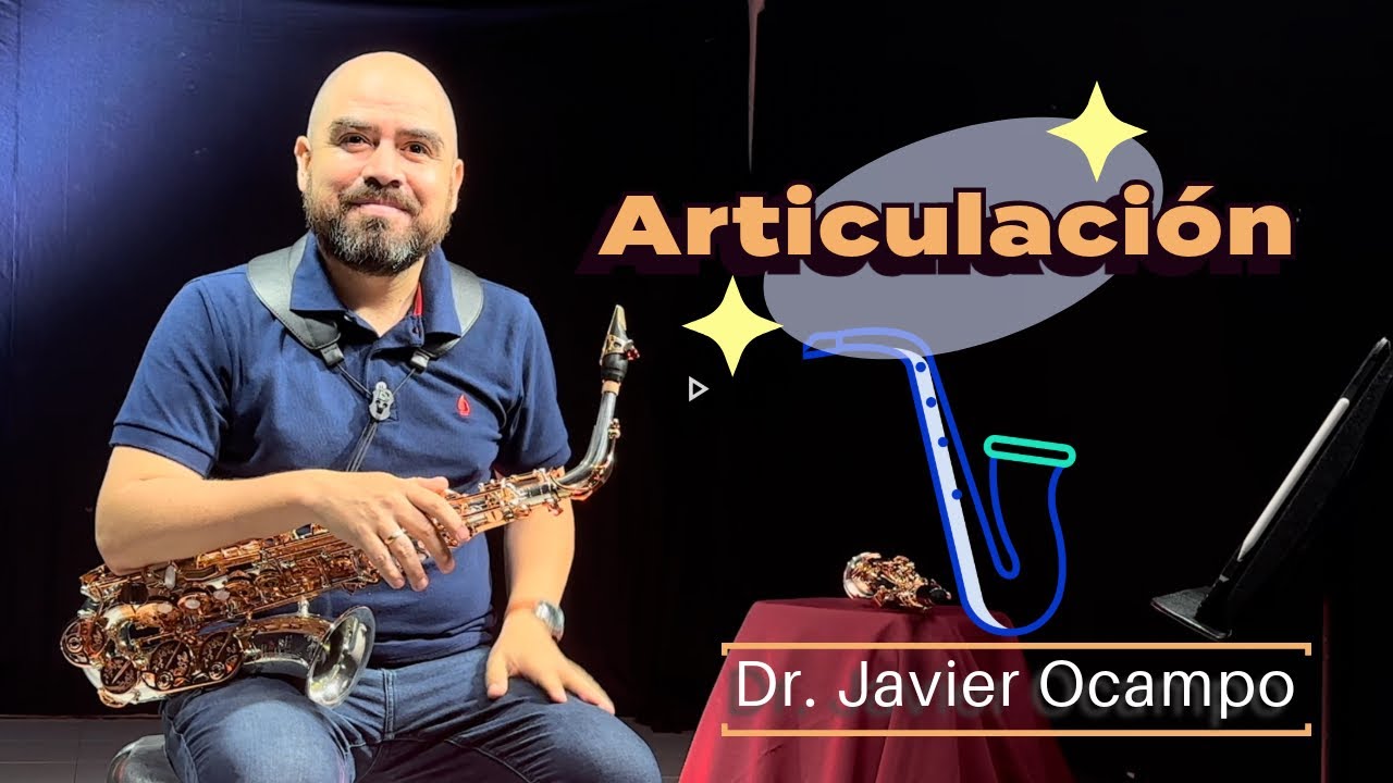 Articulación en el Saxofón: Seis Puntos Clave con el Dr. Javier Ocampo | Serie ‘Como lo hago yo'
