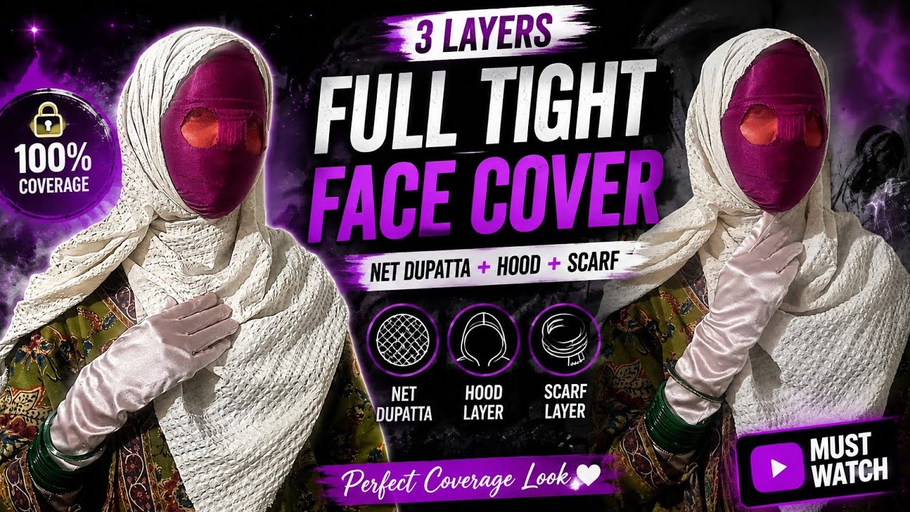 3 Layers Full Tight Face Cover 😍 Net Dupatta + Hood + Scarf | New Face Cover Style 2026