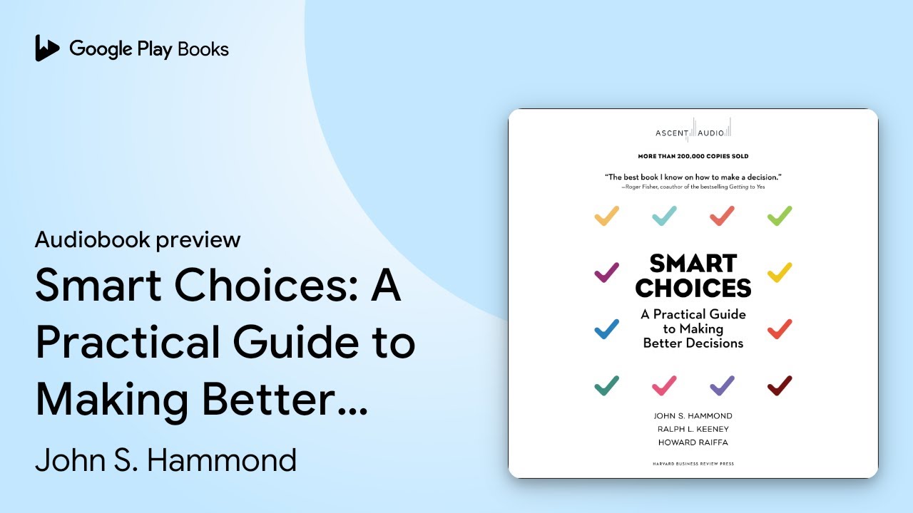 Smart Choices: A Practical Guide to Making&hellip; by John S. Hammond &middot; Audiobook preview