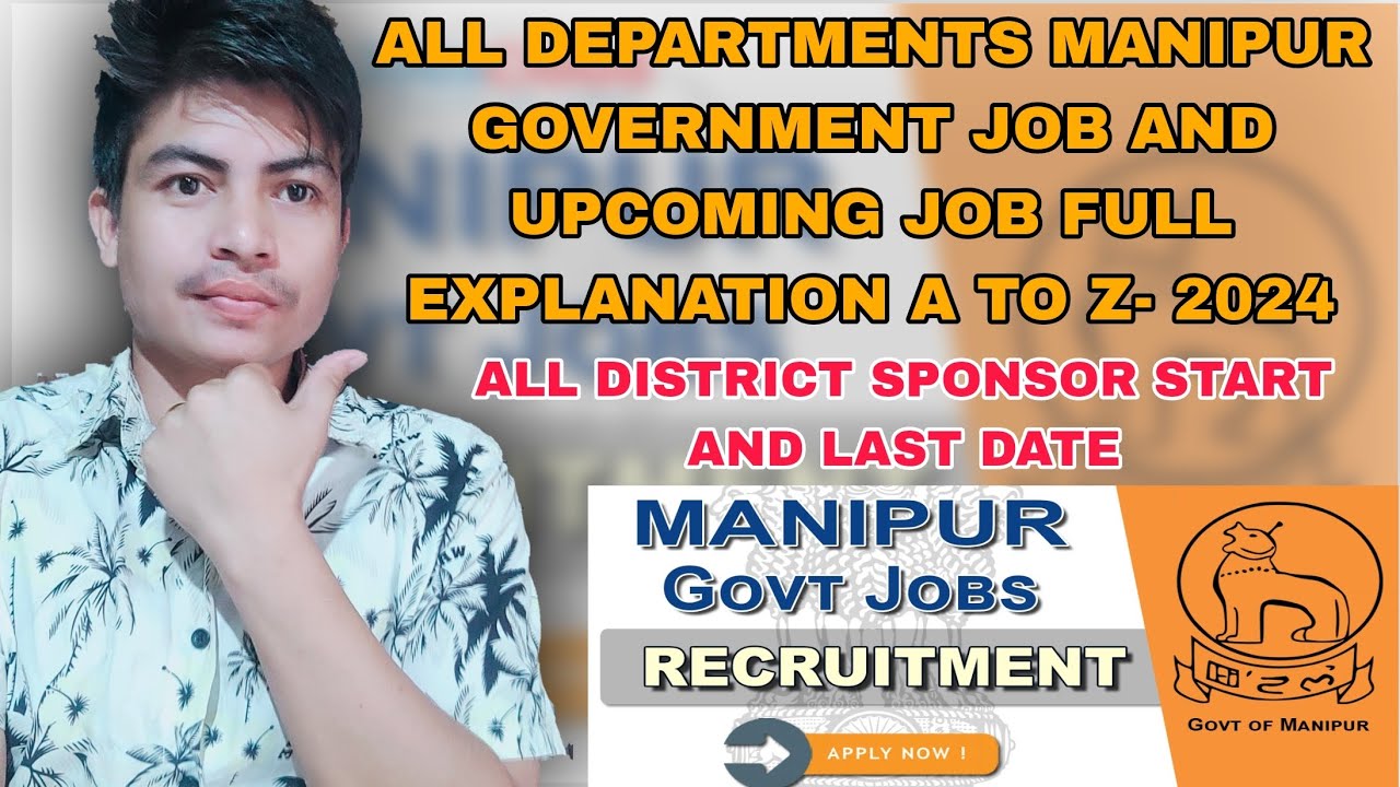 ALL DEPARTMENTS MANIPUR GOVERNMENT JOB AND UPCOMING JOB FULL EXPLANATION A TO Z |2024
