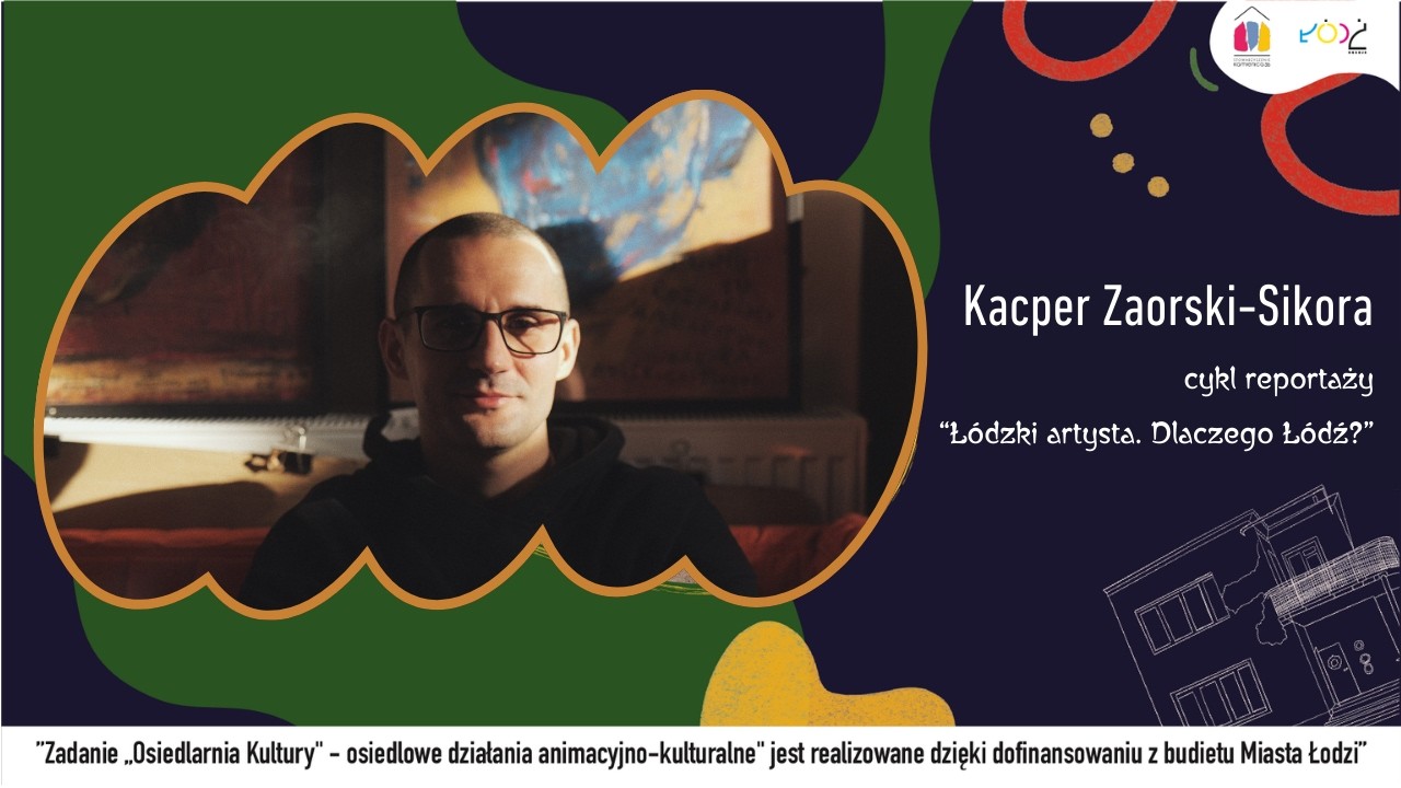 Kacper Zaorski-Sikora. Cykl reportaży 