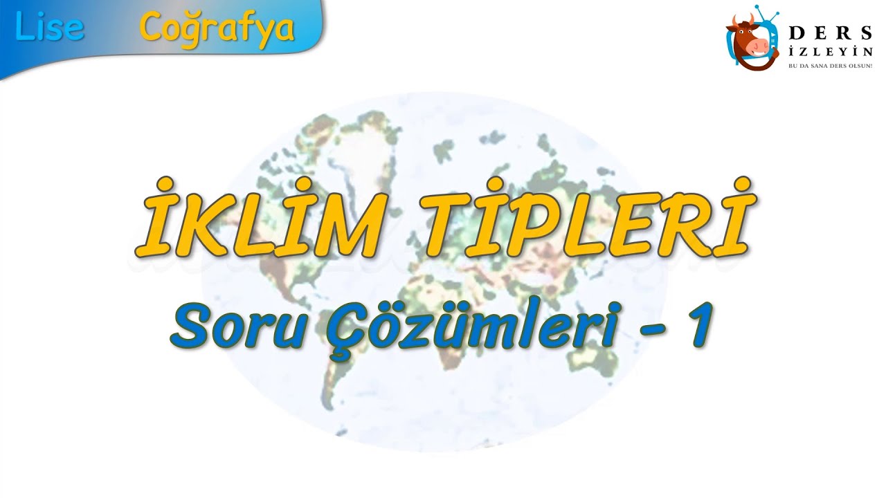 İKLİM TİPLERİ / SORU ÇÖZÜMLERİ - 1 (TYT)