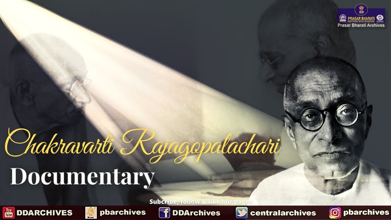 Chakravarti Rajagopalachari | A Documentary