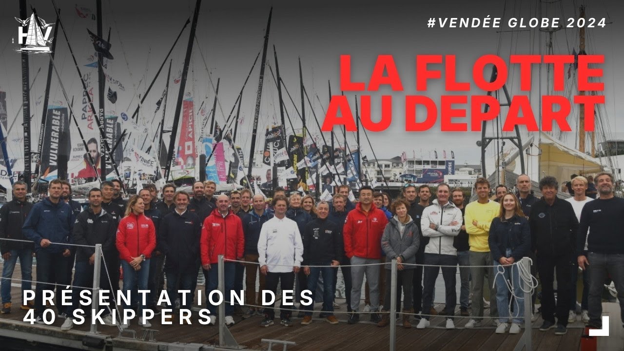 Qui sont les 40 SKIPPERS du VENDÉE GLOBE 2024 ?