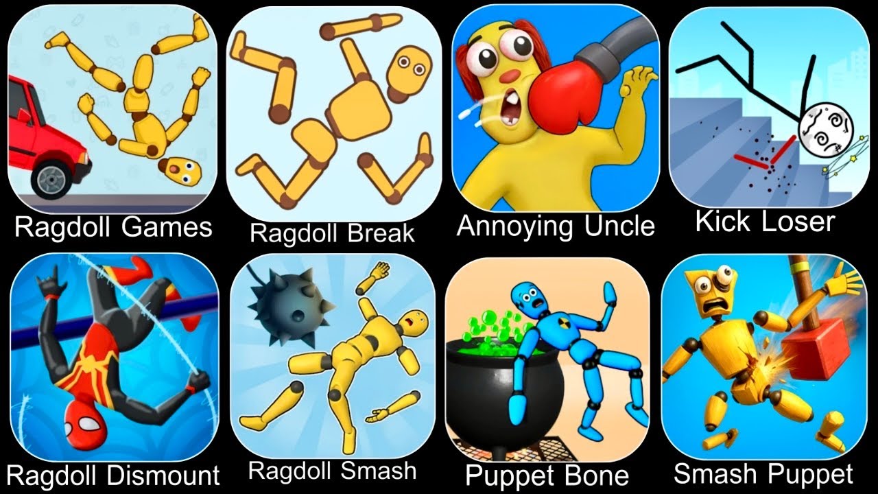 Kick the Buddy,Annoying Uncle Punch,Ragdoll Dummy,Ragdoll Break,Kick Loser,Smash Puppet,Ragdoll Game