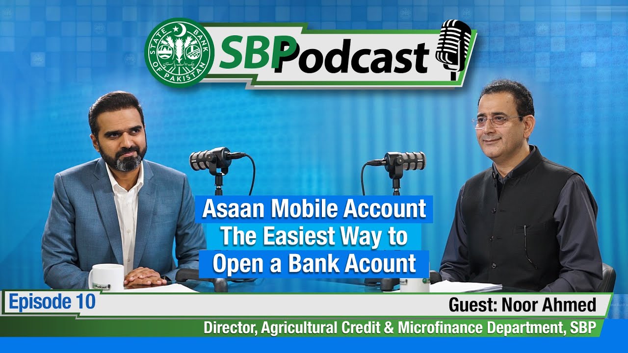 Asaan Mobile Account - The Easiest Way to Open a Bank Account - SBP Podcast Episode 10