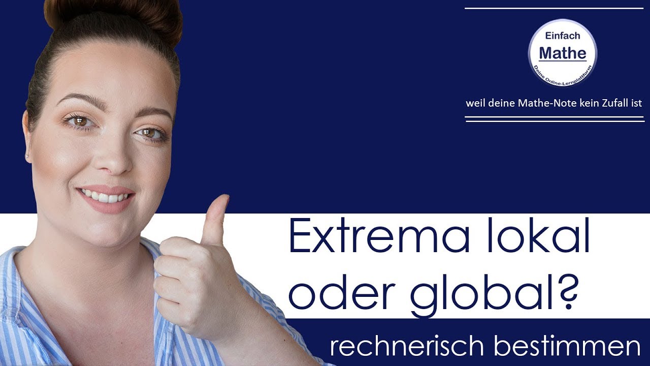 Ist ein Extremum (HP oder TP) lokal oder global | rechnerisch by einfach mathe!