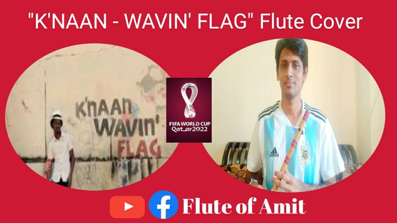 K'NAAN - Wavin' Flag || Flute cover by Amit || FIFA world cup theme song || @fluteofamit1989