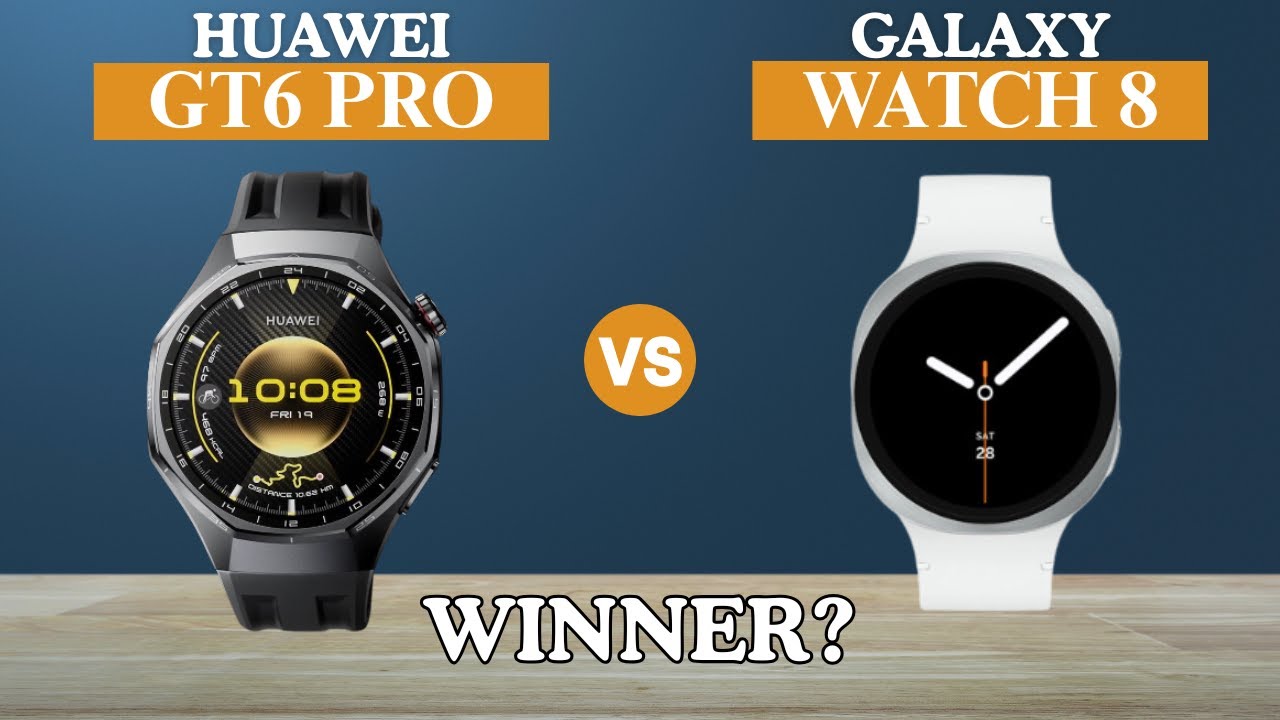 Galaxy Watch 8 vs Huawei Watch GT6 Pro