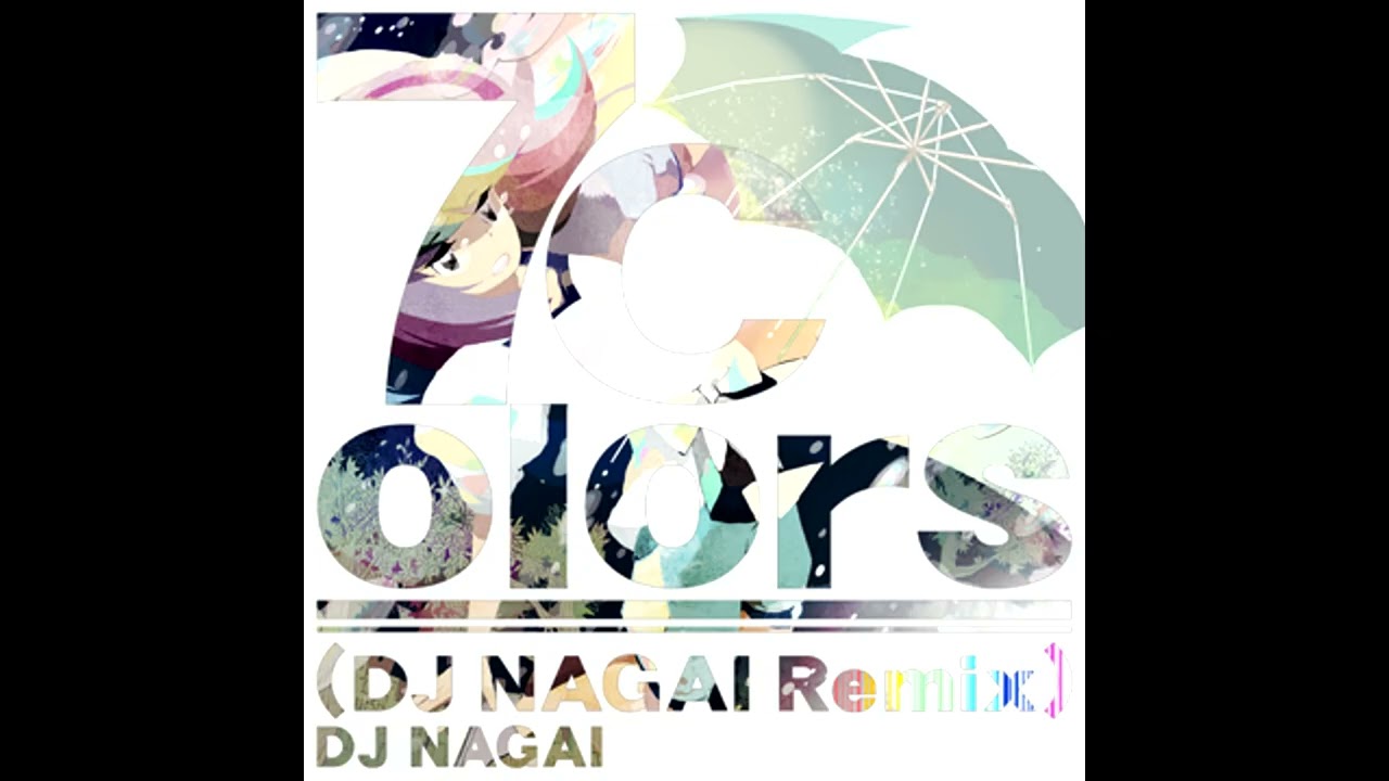 DJ NAGAI 「7 Colors (DJ NAGAI Remix)」
