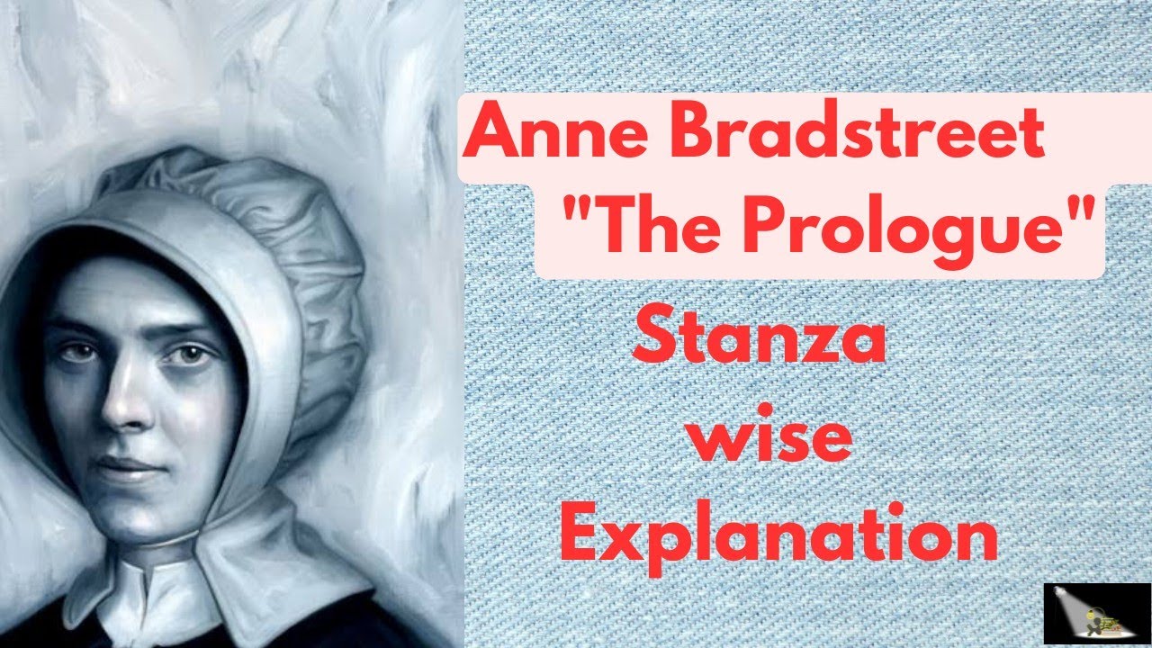 The Prologue by Anne Bradstreet |Stanza wise explanation| PG TRB  | AMERICAN LITERATURE