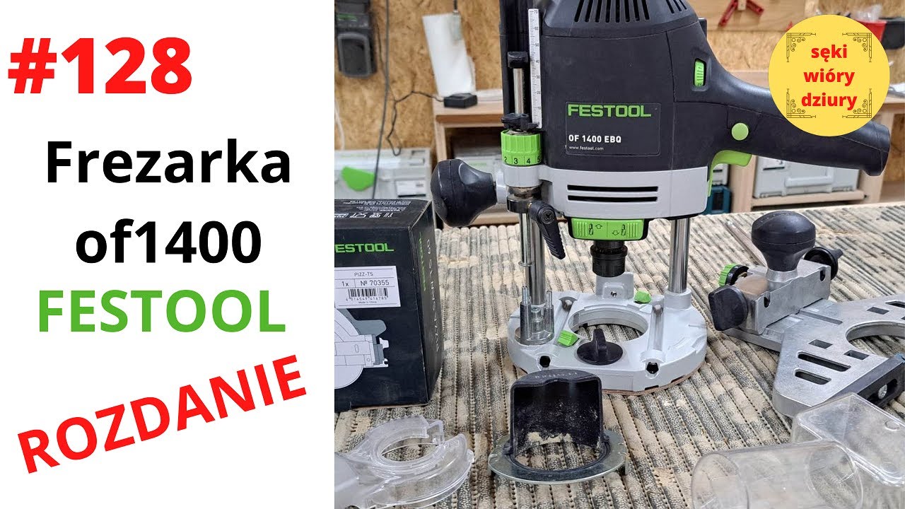 #128 Frezarka Festool of 1400.  Rozdanie festool ts 60