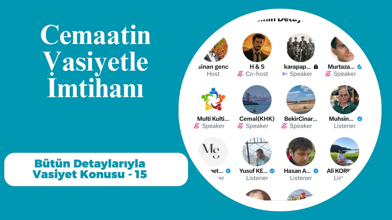 Cemaatin Vasiyetle İmtihanı 15: Genel Değerlendirme