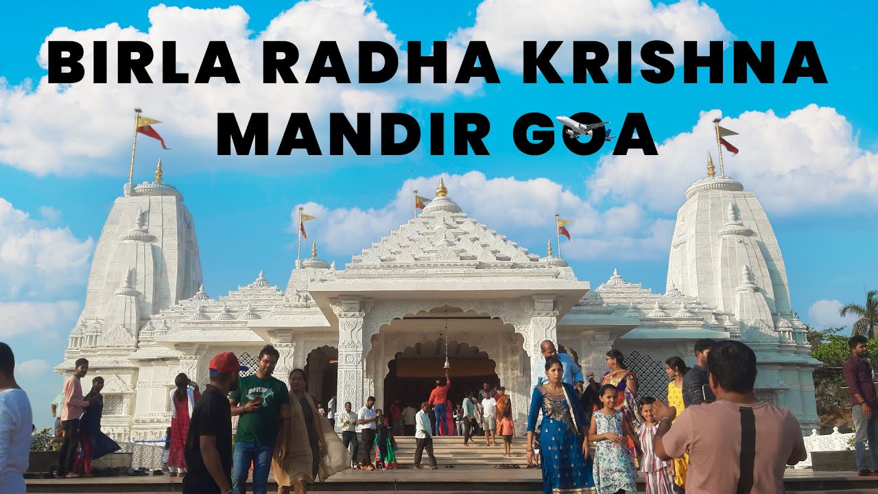 Birla | Radha Krishna Mandir | Goa | BITS Pilani | Vasco Da Gama