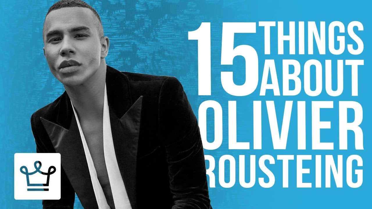 15 Things You Didn’t Know About Olivier Rousteing