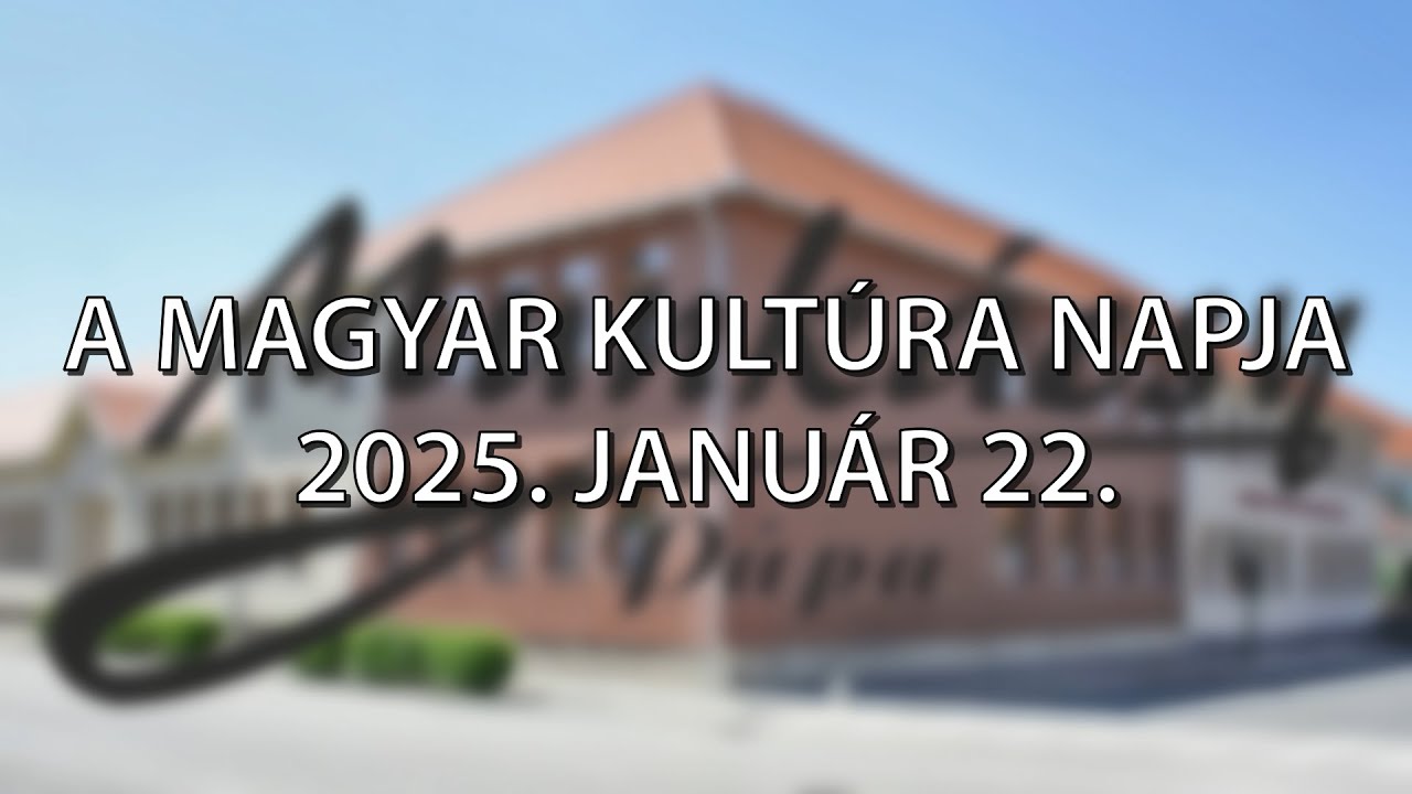 A magyar kultúra napja 2025. január 22.